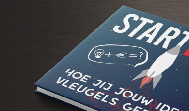 Start UP! Hoe jij jouw idee vleugels geeft